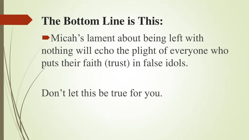 the bottom line is this micah s lament about