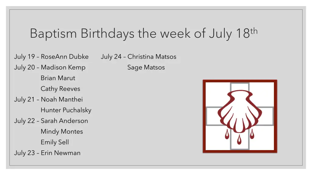 baptism birthdays the week of july 18 th