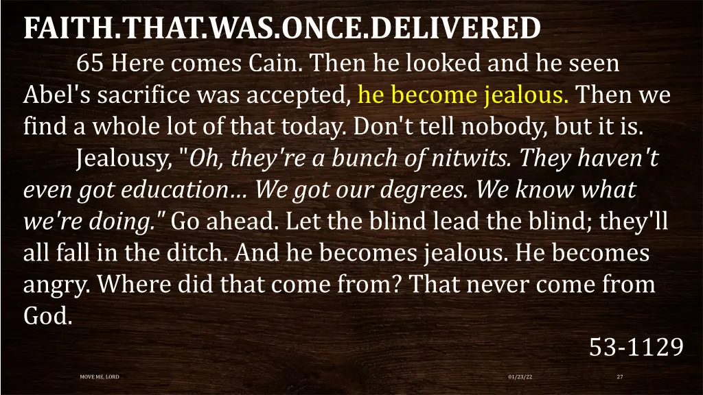 faith that was once delivered 65 here comes cain