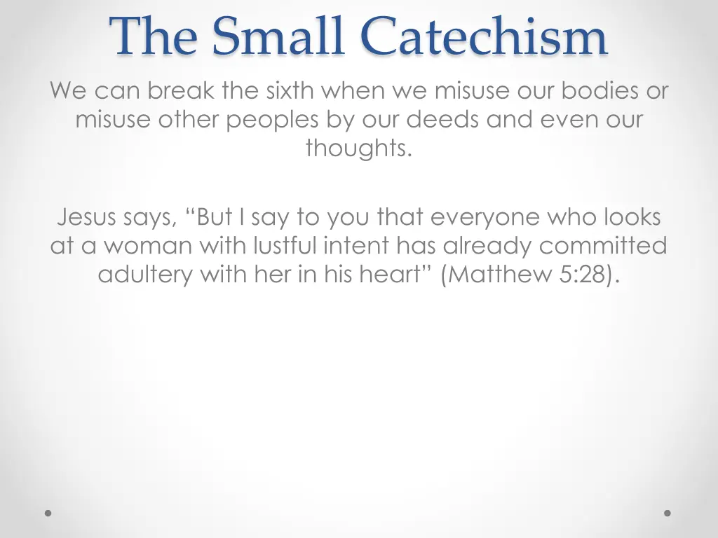 the small catechism we can break the sixth when