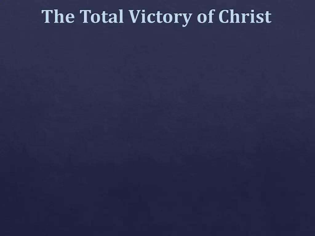 the total victory of christ