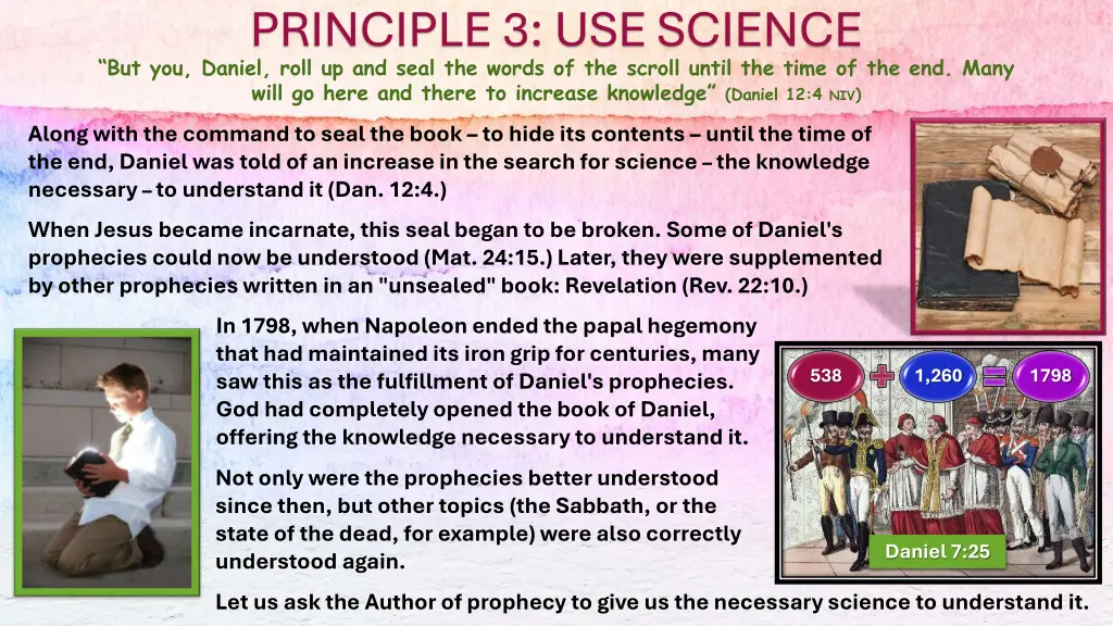 principle 3 use science but you daniel roll