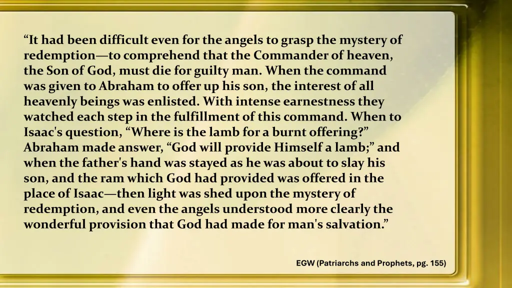 it had been difficult even for the angels