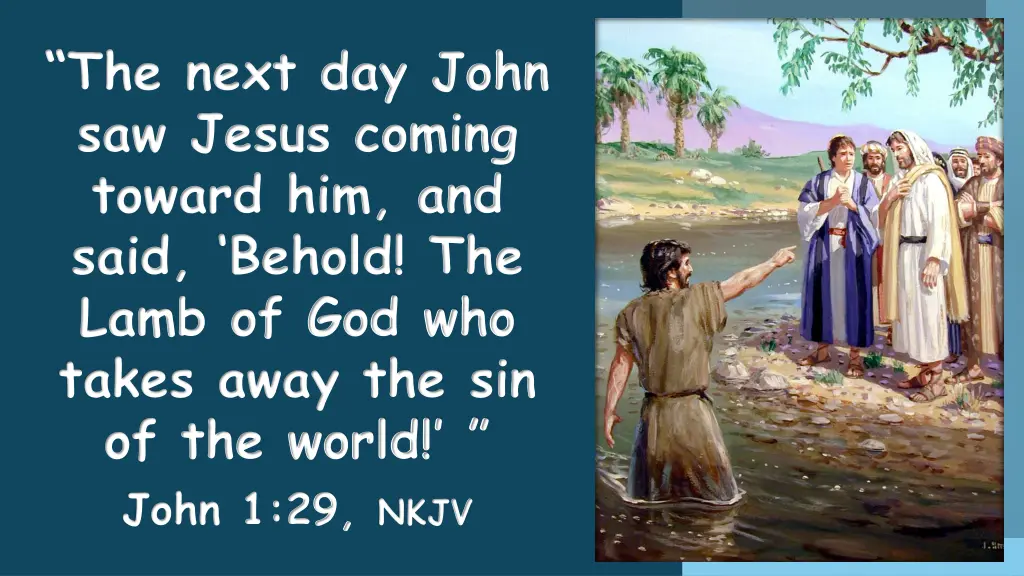 the next day john saw jesus coming toward
