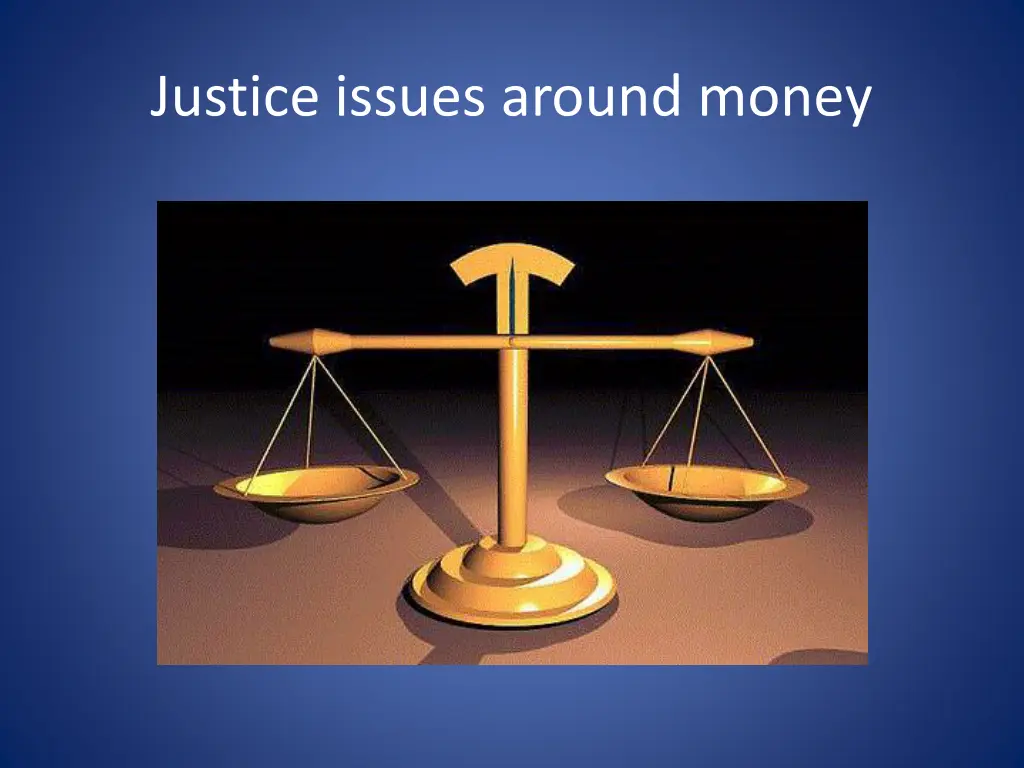 justice issues around money