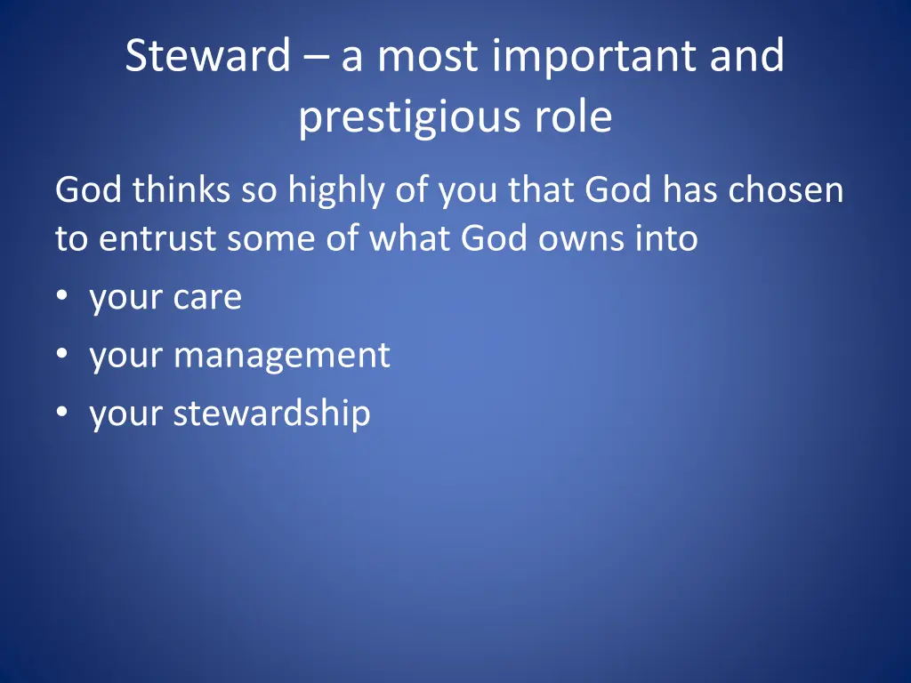 steward a most important and prestigious role 1