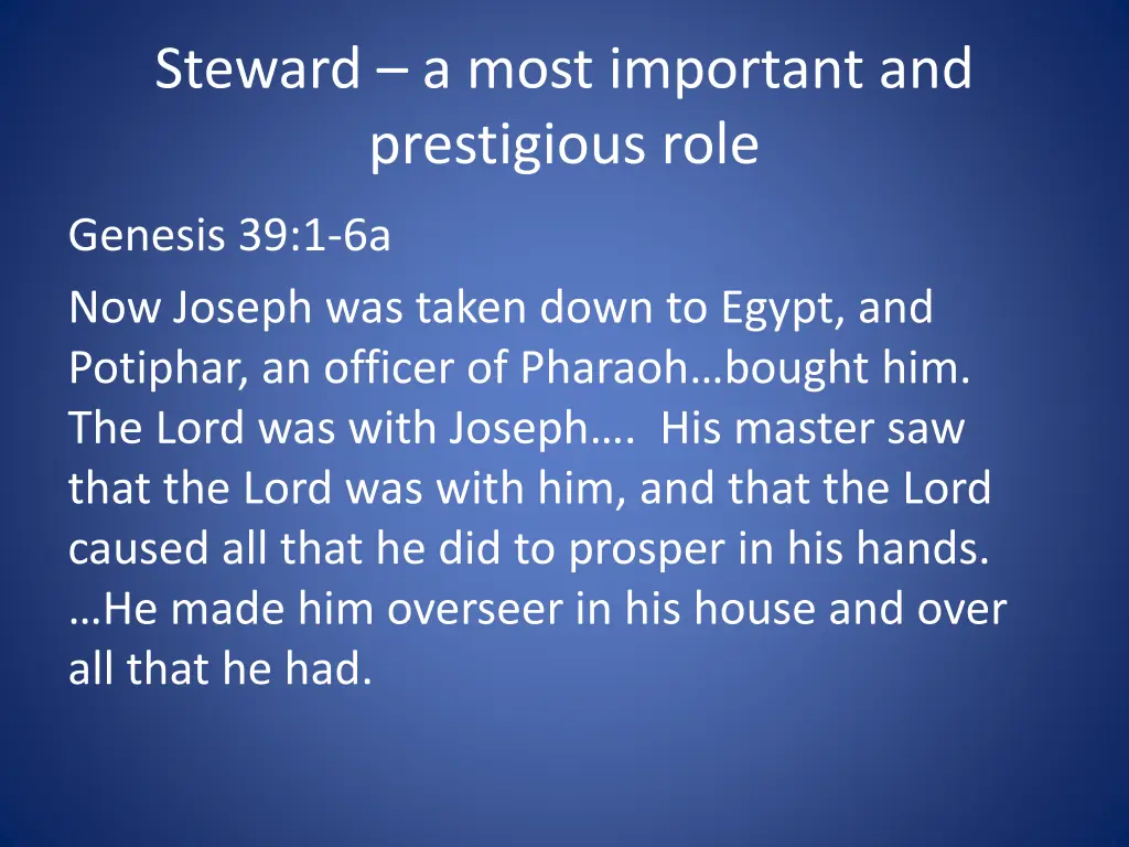 steward a most important and prestigious role