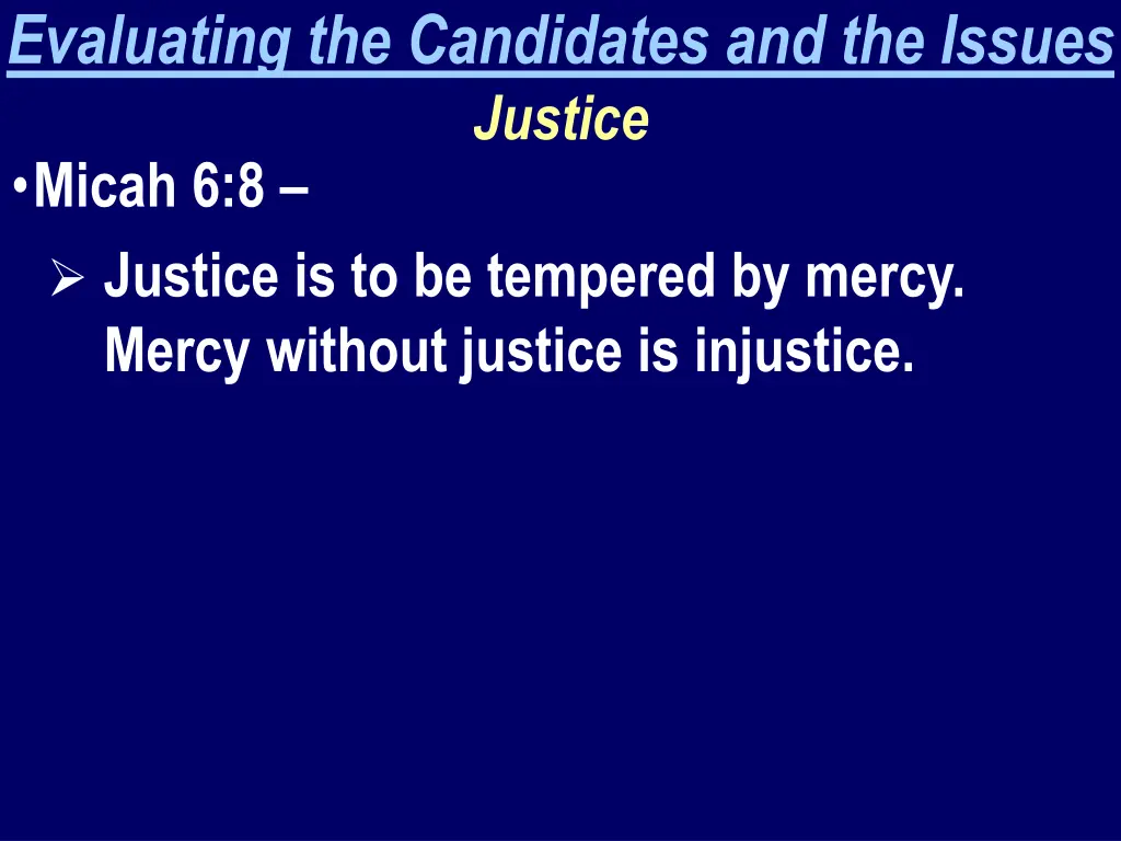 evaluating the candidates and the issues justice 1