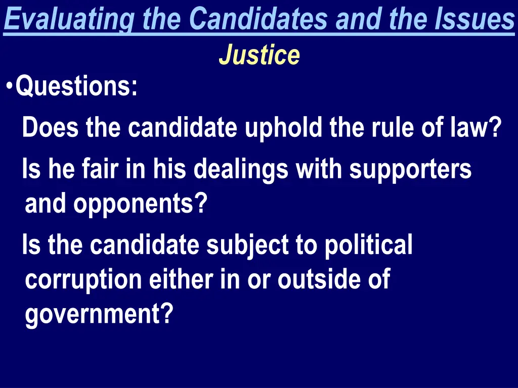 evaluating the candidates and the issues justice 2
