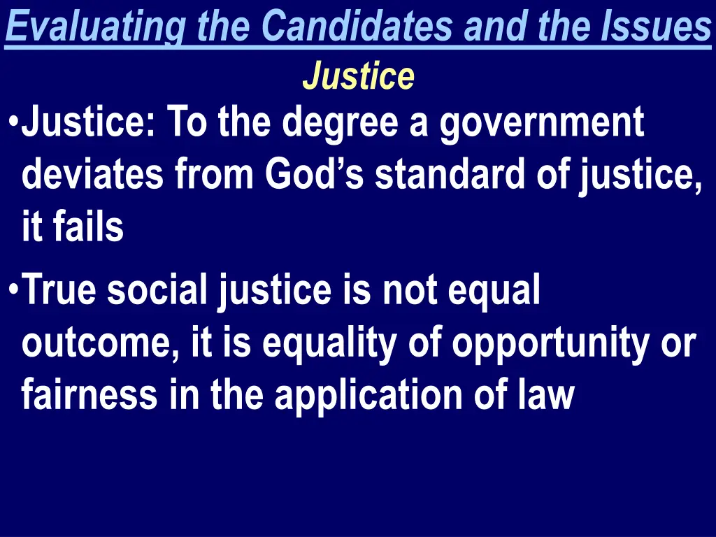 evaluating the candidates and the issues justice