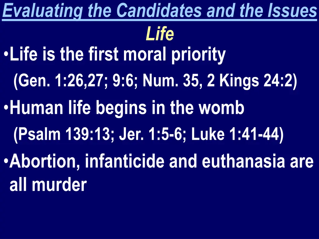 evaluating the candidates and the issues life