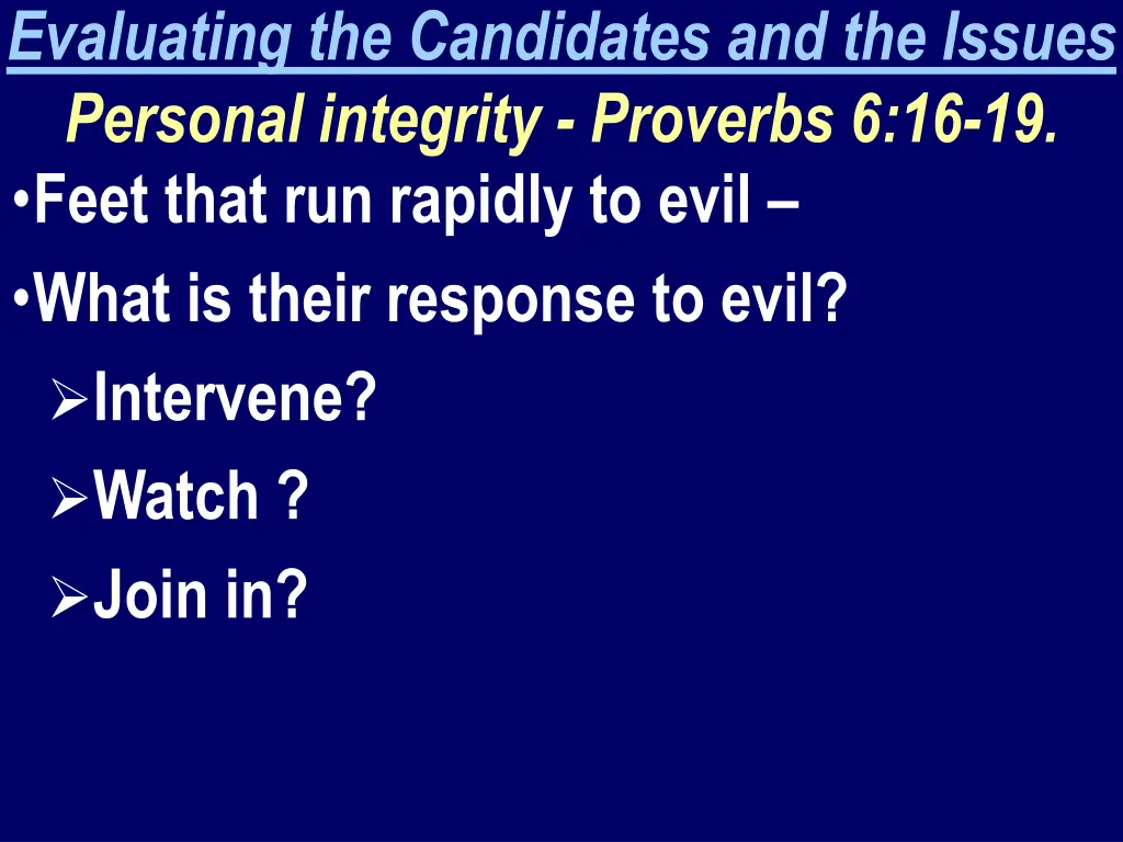 evaluating the candidates and the issues personal 4