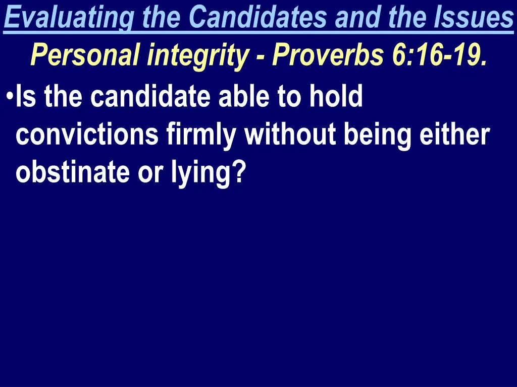 evaluating the candidates and the issues personal 7