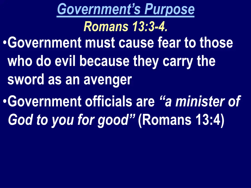 government s purpose romans 13 3 4 government 1