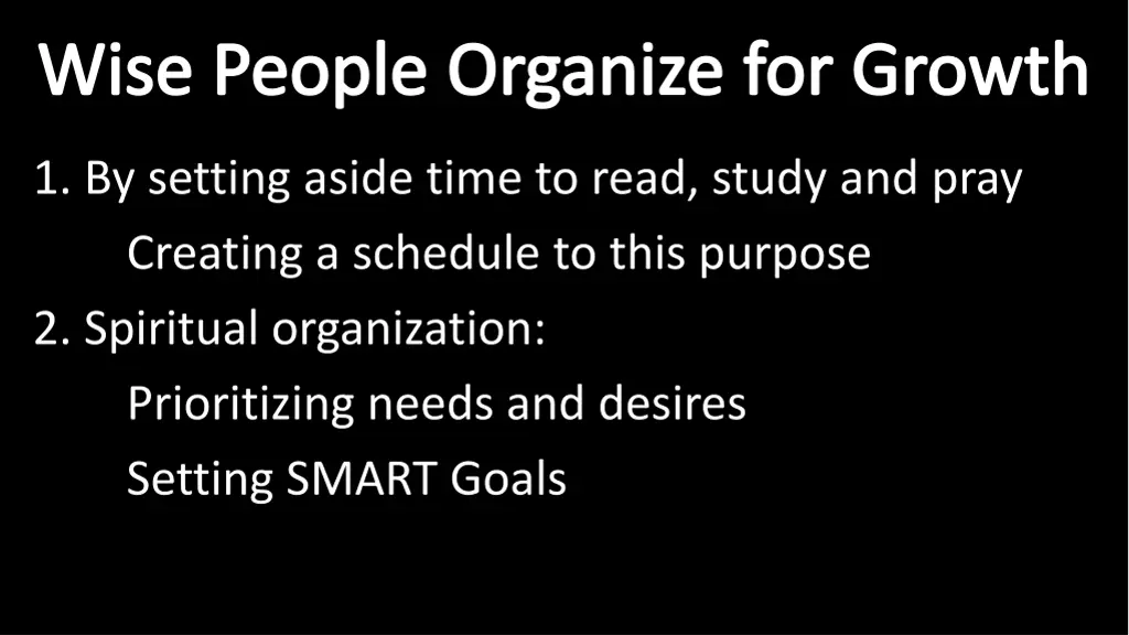 wise people organize for growth