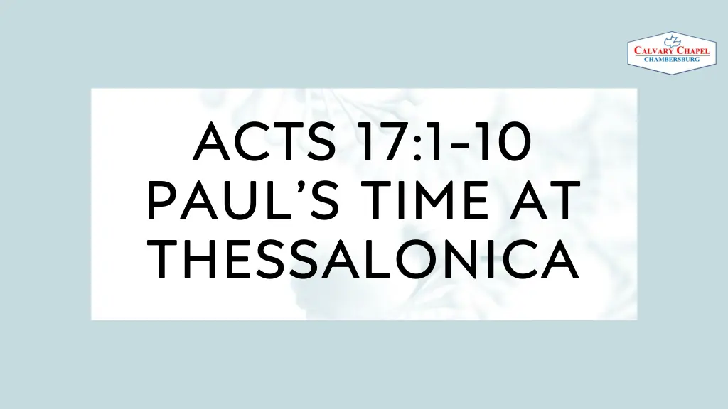 acts 17 1 10 paul s time at thessalonica