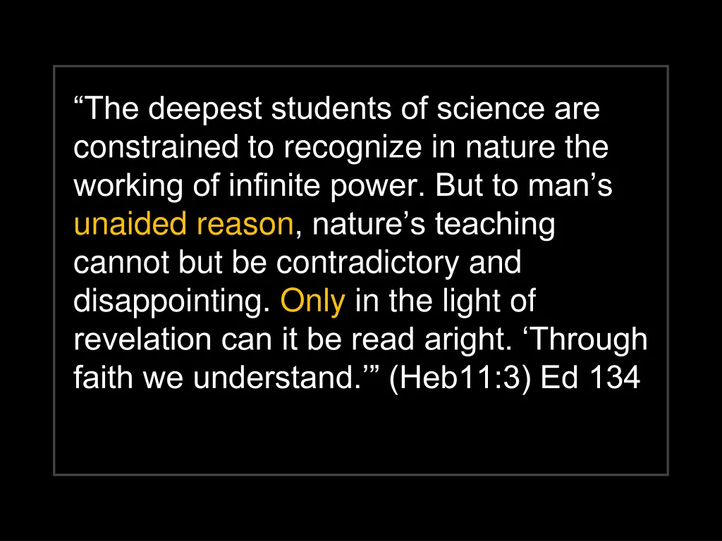 the deepest students of science are constrained