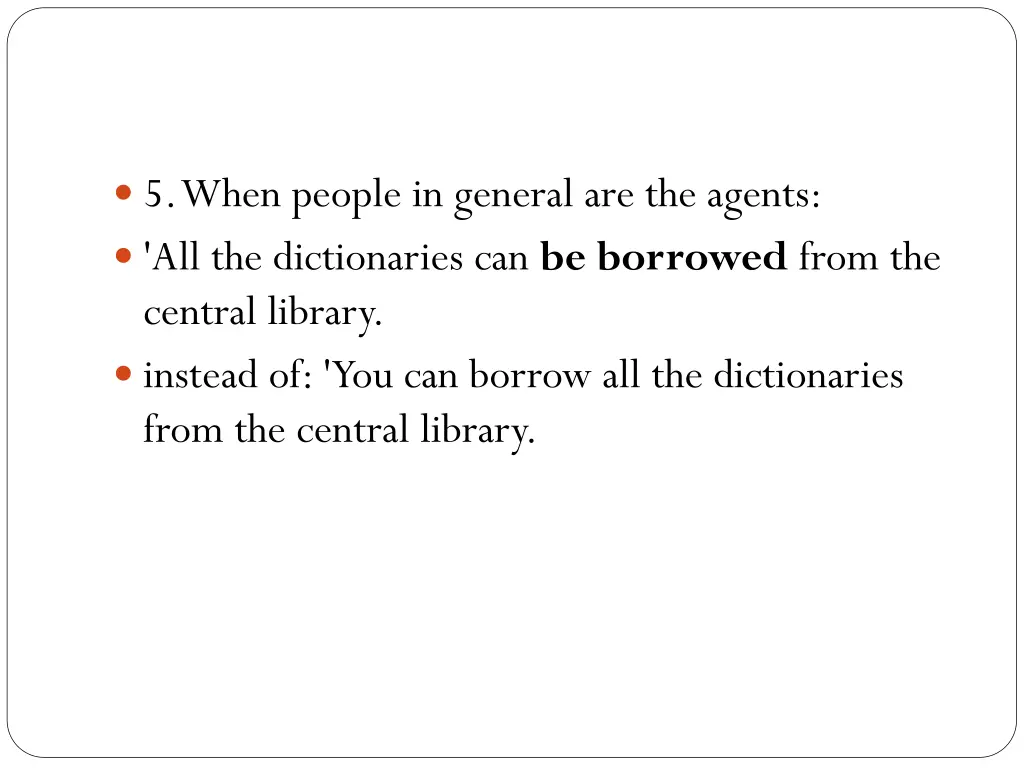 5 when people in general are the agents