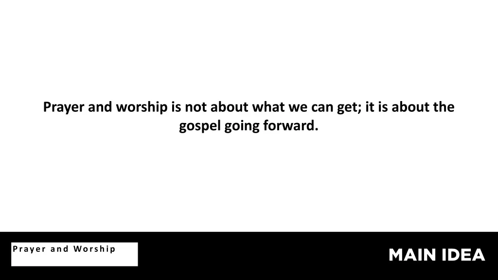 prayer and worship is not about what
