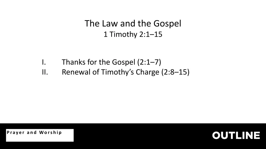 the law and the gospel 1 timothy 2 1 15