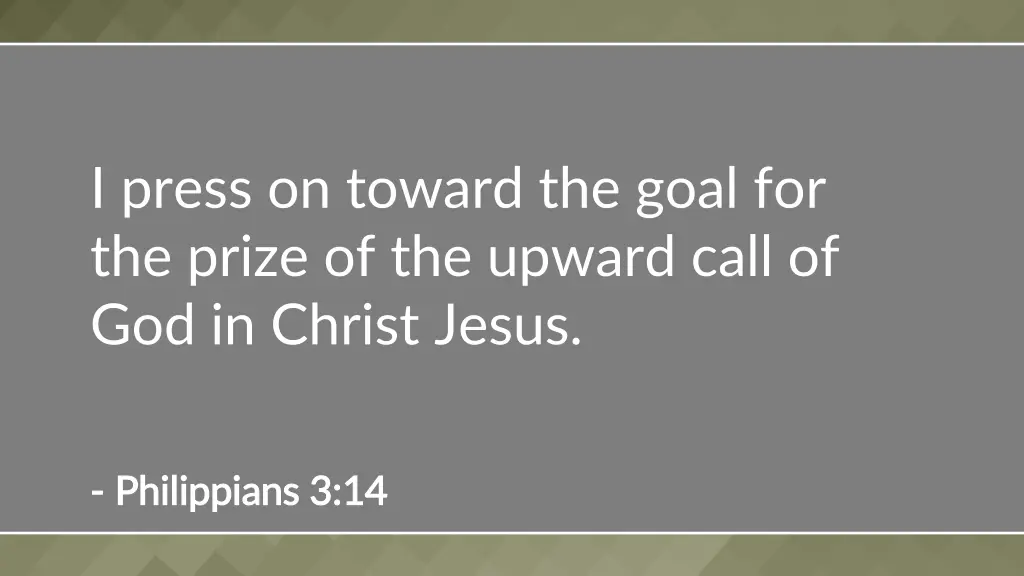 i press on toward the goal for the prize