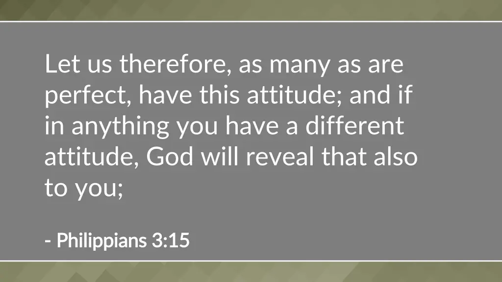 let us therefore as many as are perfect have this