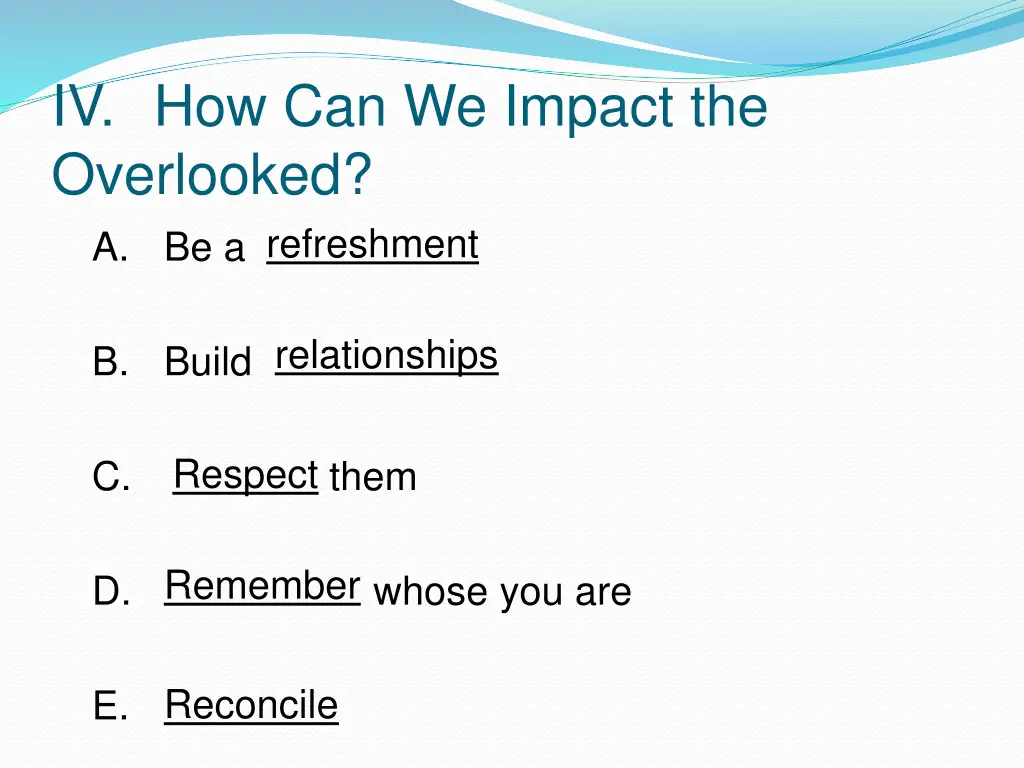 iv how can we impact the overlooked