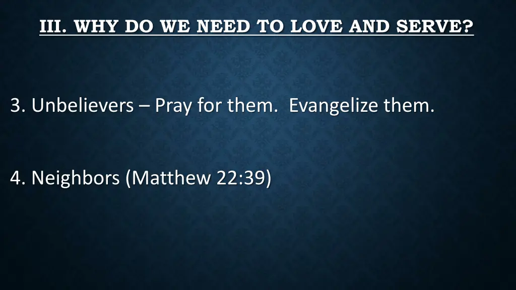 iii why do we need to love and serve 3