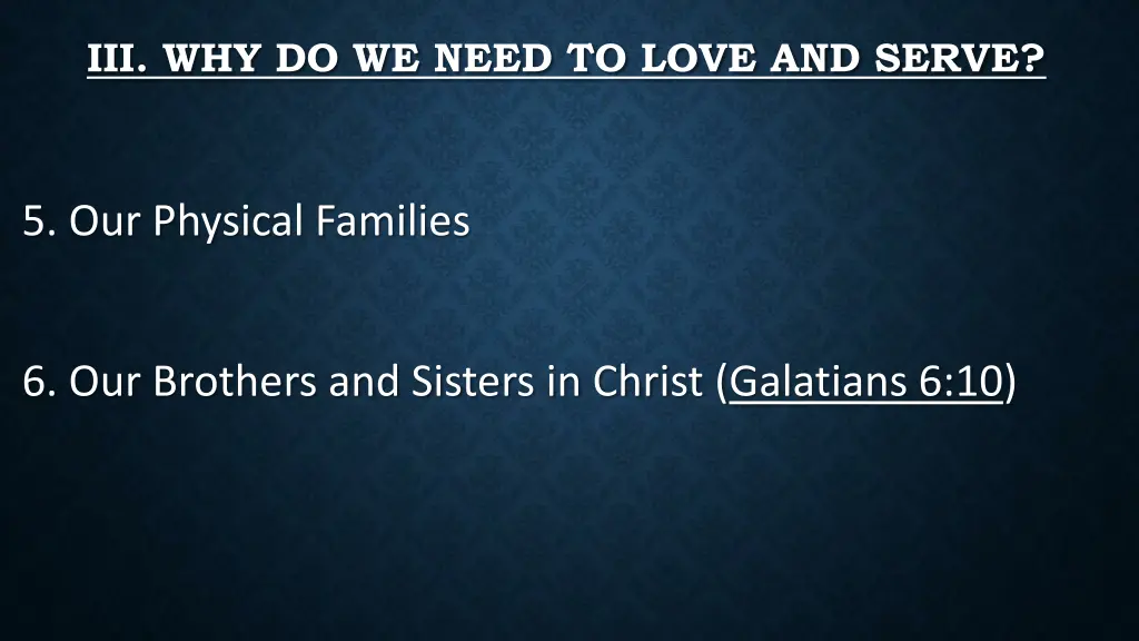 iii why do we need to love and serve 4