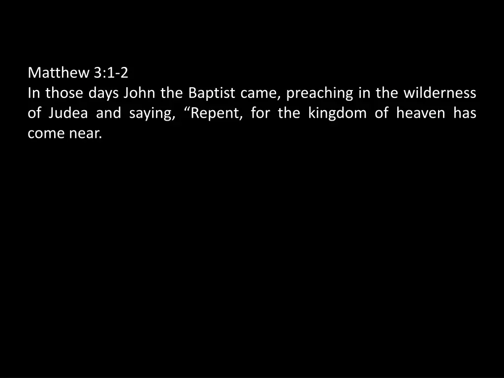 matthew 3 1 2 in those days john the baptist came