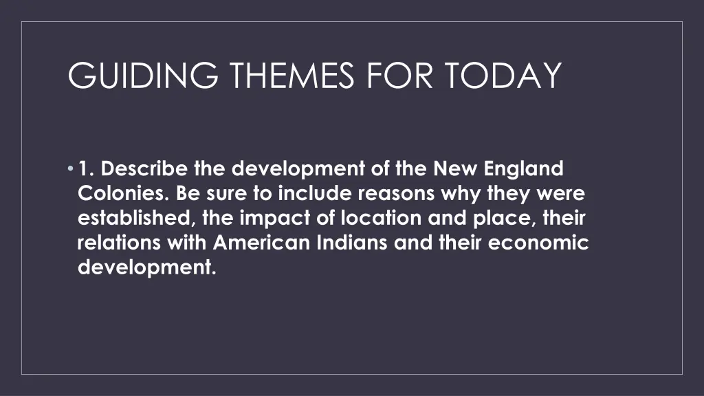 guiding themes for today 1