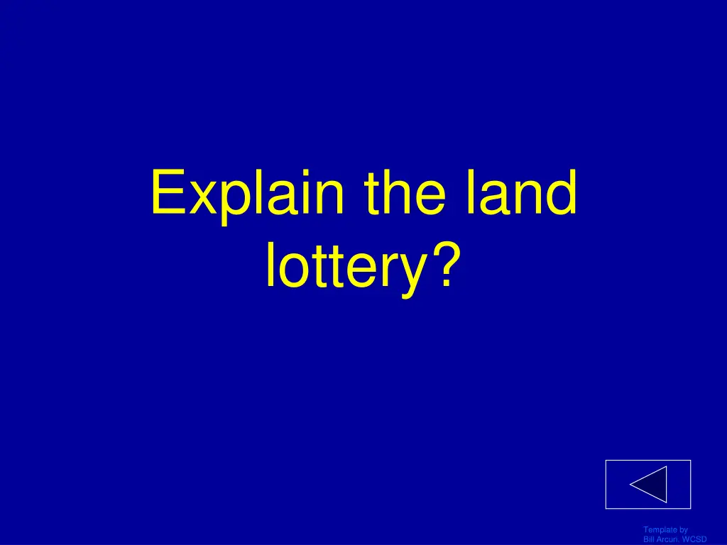 explain the land lottery