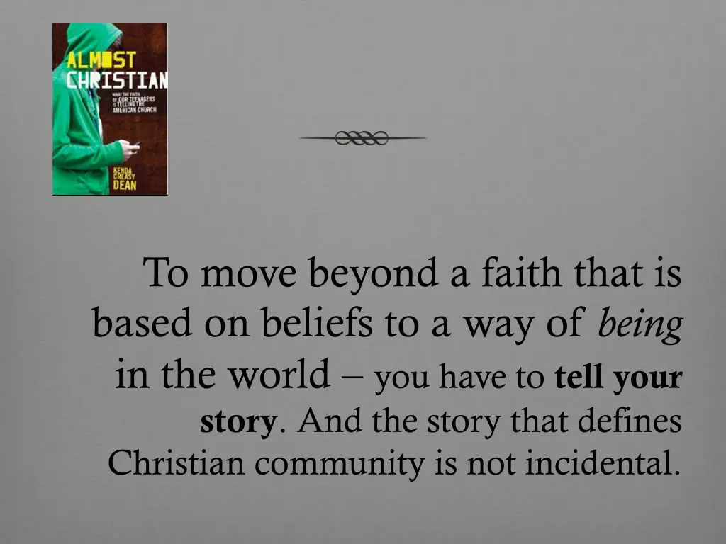 to move beyond a faith that is based on beliefs