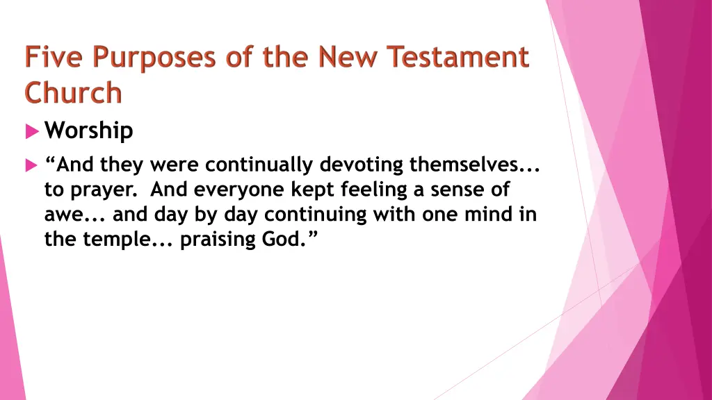 worship and they were continually devoting
