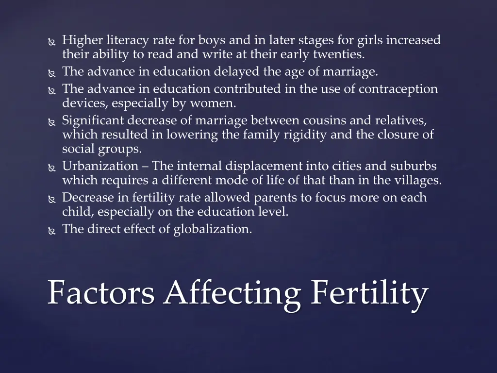 higher literacy rate for boys and in later stages