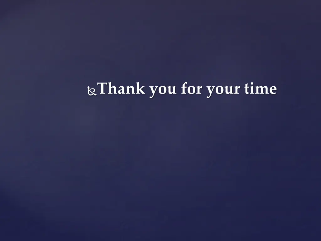 thank you for your time