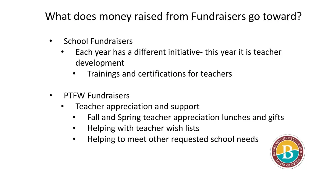 what does money raised from fundraisers go toward