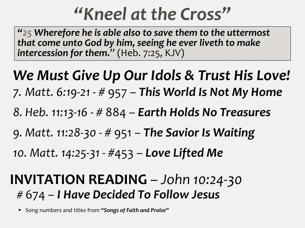 kneel at the cross 25 wherefore he is able also