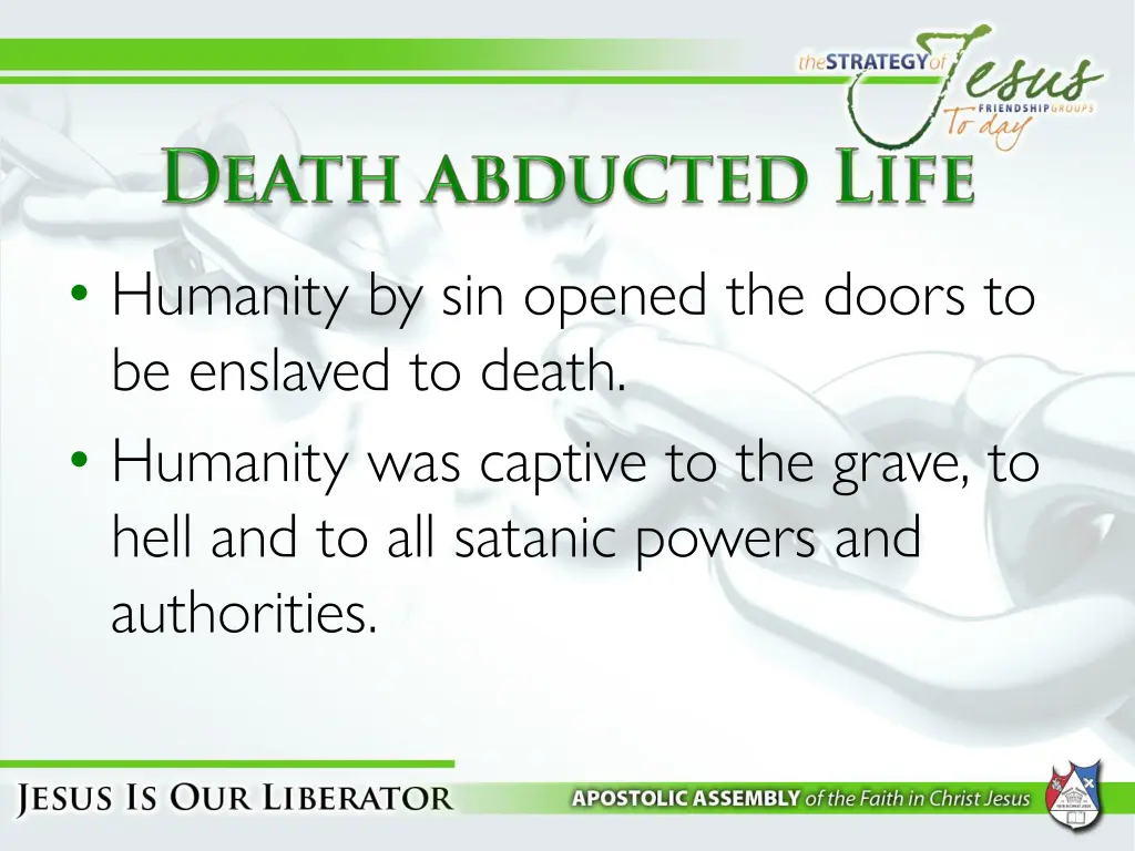 humanity by sin opened the doors to be enslaved