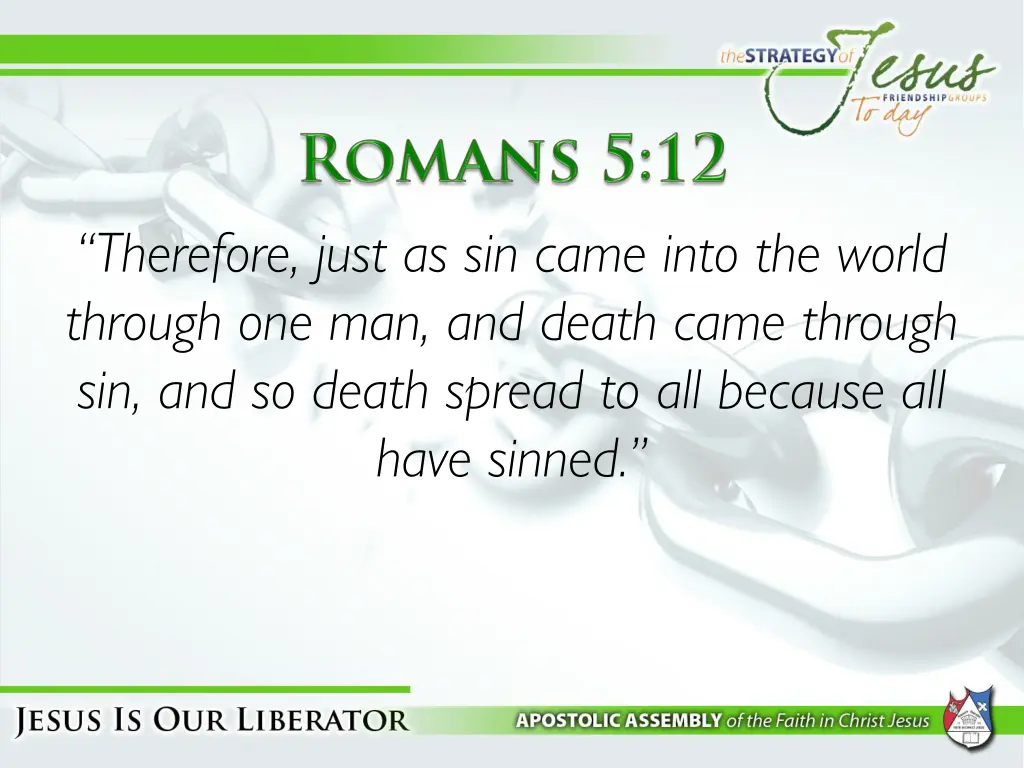 therefore just as sin came into the world through