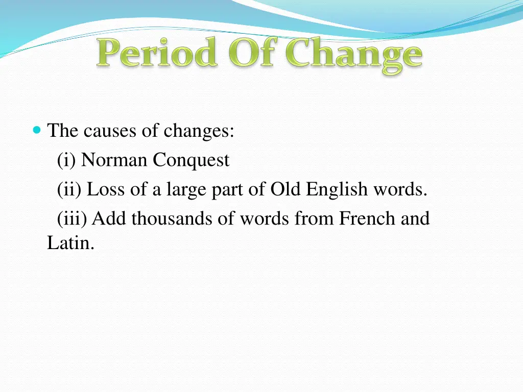 the causes of changes i norman conquest ii loss