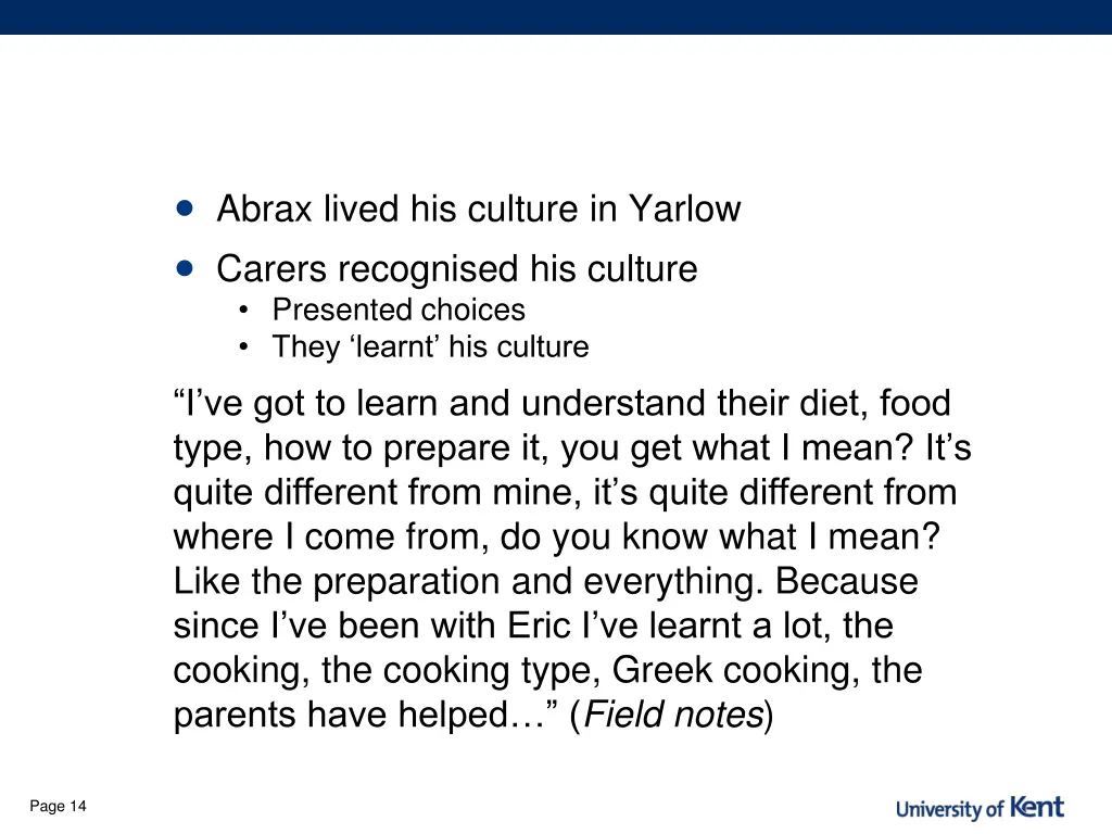 abrax lived his culture in yarlow carers