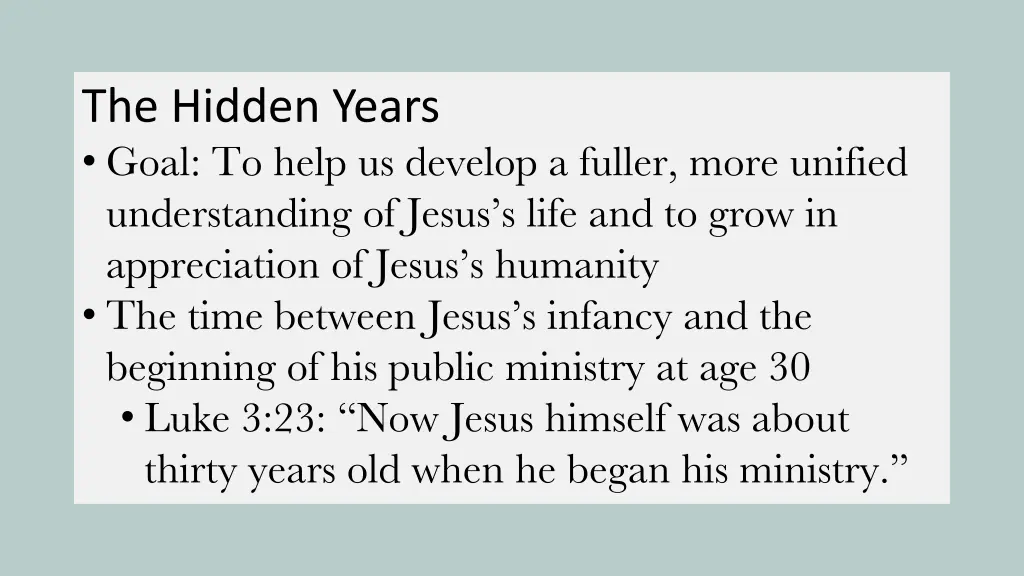 the hidden years goal to help us develop a fuller