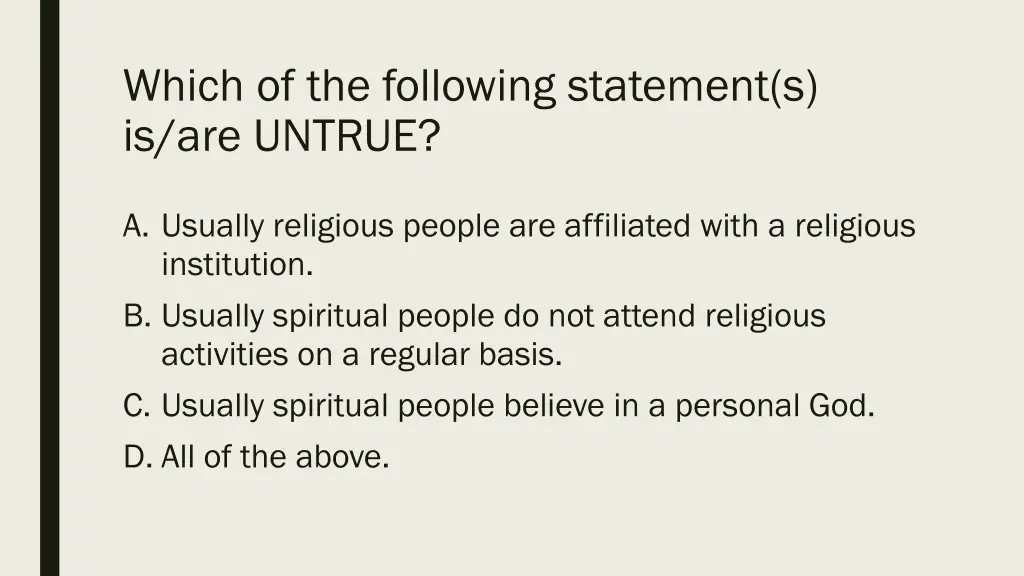 which of the following statement s is are untrue