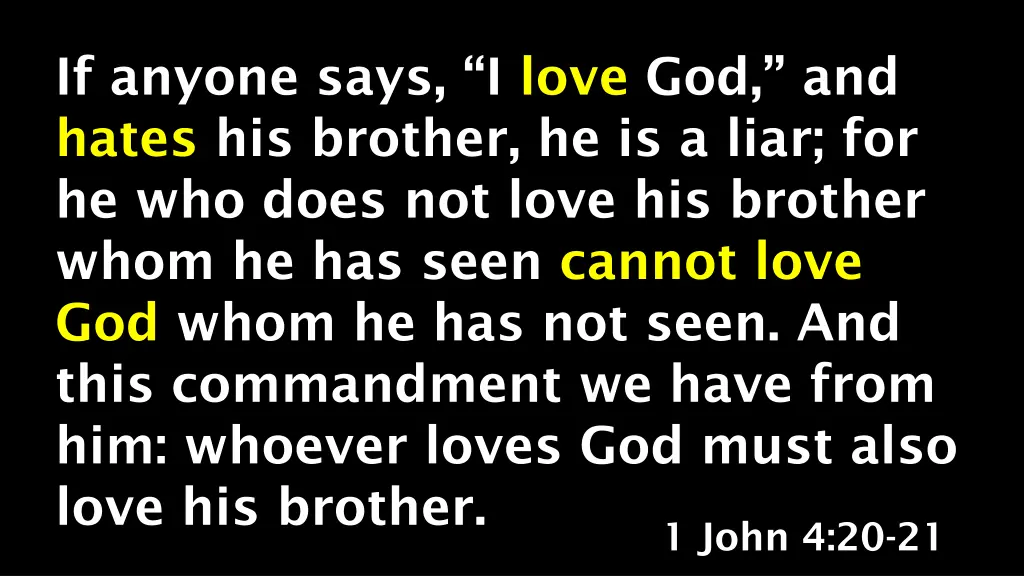 if anyone says i love god and hates his brother