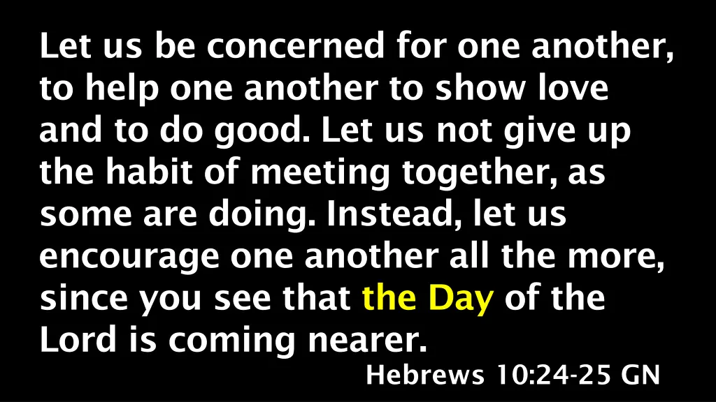 let us be concerned for one another to help