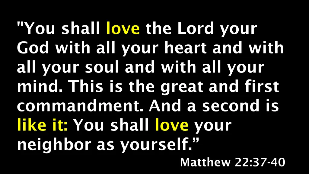 you shall love the lord your god with all your