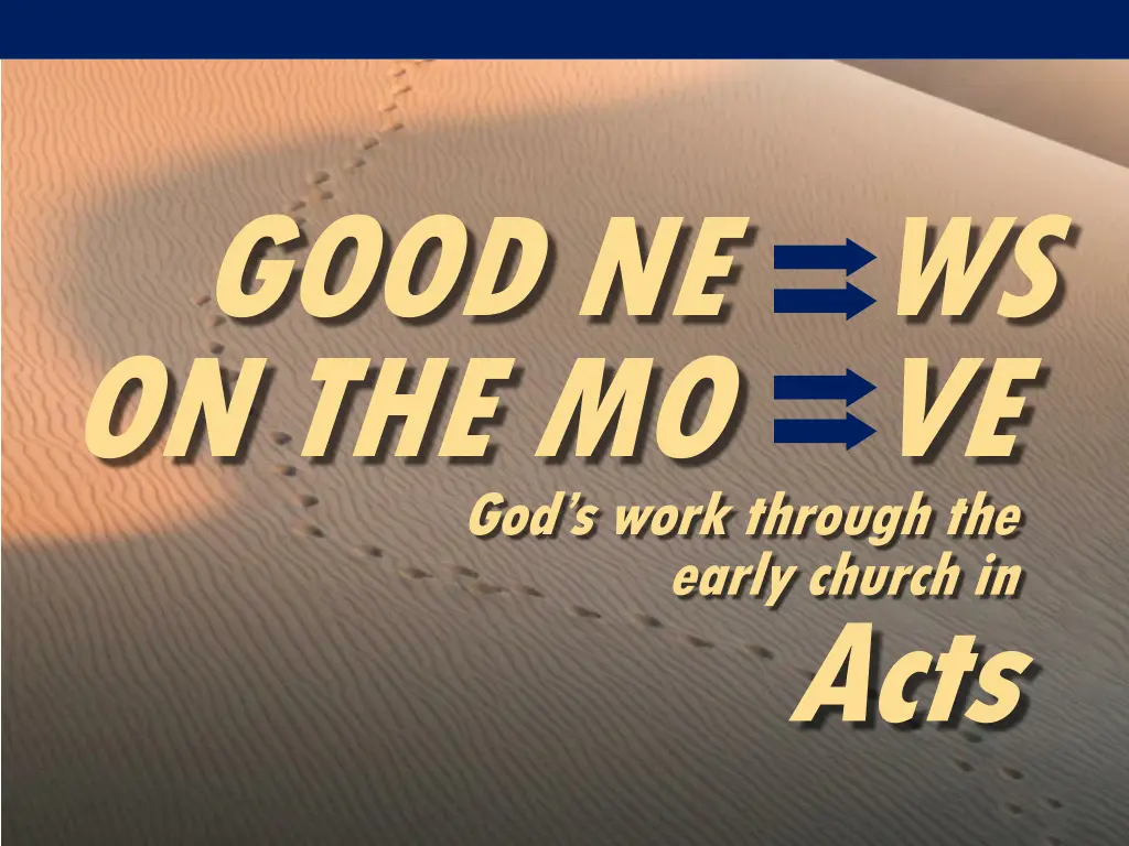 good ne ws on the mo ve god s work through the