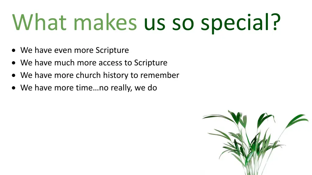 what makes us so special 4
