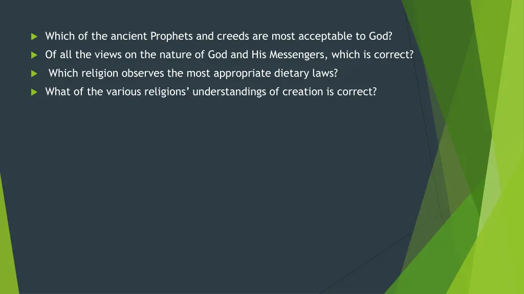 which of the ancient prophets and creeds are most